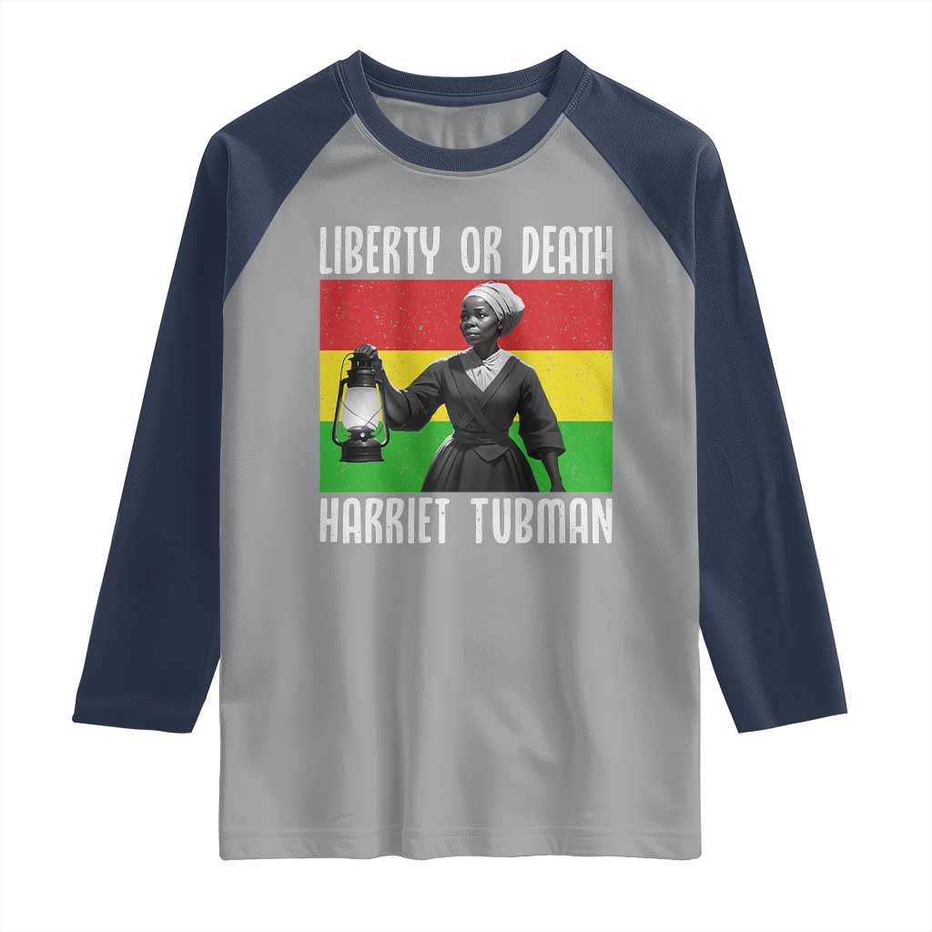 Harriet Tubman Women Leadership Raglan Shirt Liberty Or Death TS12 Sport Gray Navy Print Your Wear