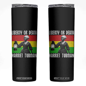 Harriet Tubman Women Leadership Skinny Tumbler Liberty Or Death TS12 Black Print Your Wear