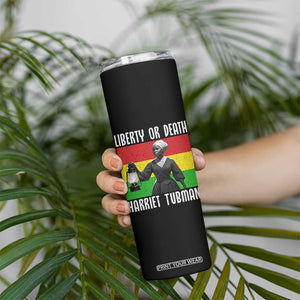 Harriet Tubman Women Leadership Skinny Tumbler Liberty Or Death TS12 Print Your Wear