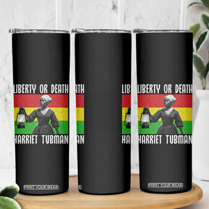 Harriet Tubman Women Leadership Skinny Tumbler Liberty Or Death TS12 Print Your Wear
