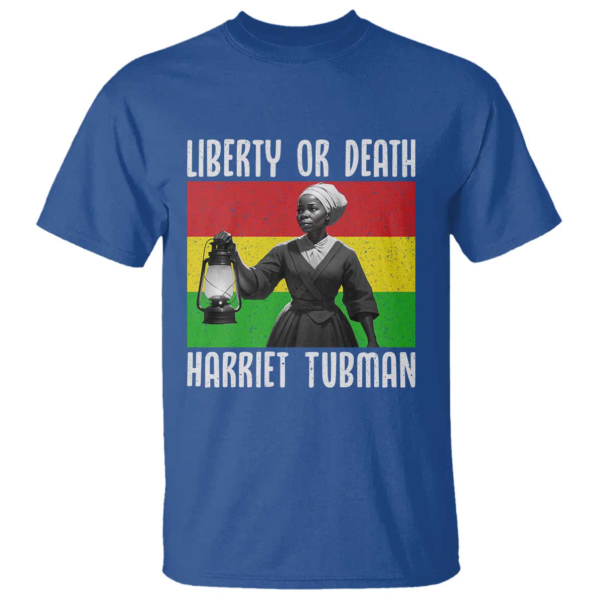 Harriet Tubman Women Leadership T Shirt Liberty Or Death TS12 Royal Blue Print Your Wear
