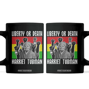 Harriet Tubman Coffee Mug Liberty Or Death Women Empowerment Quote TS12 Black Print Your Wear