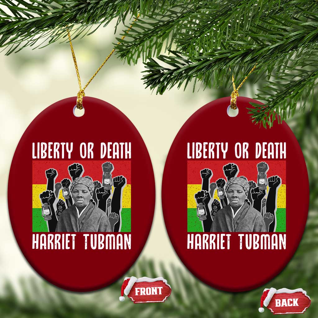 Harriet Tubman Ceramic Ornament Liberty Or Death Women Empowerment Quote TS12 Print Your Wear