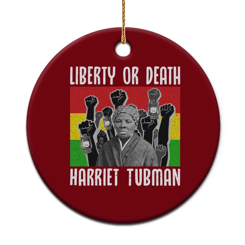 Harriet Tubman Ceramic Ornament Liberty Or Death Women Empowerment Quote TS12 1pc Red Print Your Wear