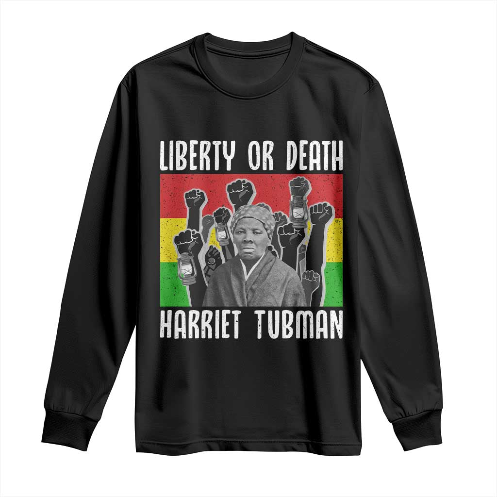 Harriet Tubman Long Sleeve Shirt Liberty Or Death Women Empowerment Quote TS12 Black Print Your Wear