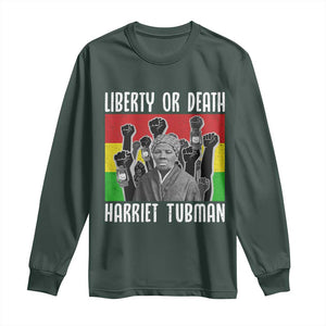 Harriet Tubman Long Sleeve Shirt Liberty Or Death Women Empowerment Quote TS12 Dark Forest Green Print Your Wear