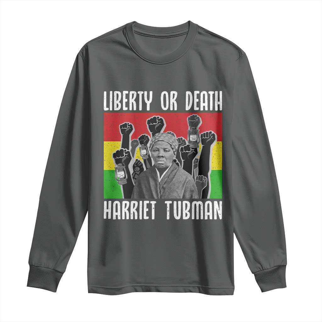Harriet Tubman Long Sleeve Shirt Liberty Or Death Women Empowerment Quote TS12 Dark Heather Print Your Wear