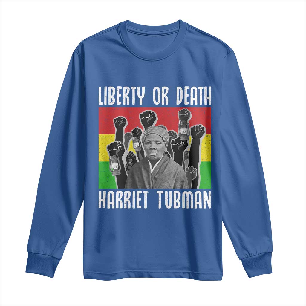 Harriet Tubman Long Sleeve Shirt Liberty Or Death Women Empowerment Quote TS12 Royal Blue Print Your Wear