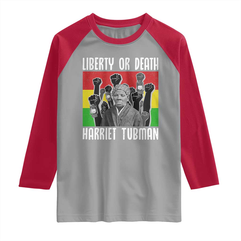 Harriet Tubman Raglan Shirt Liberty Or Death Women Empowerment Quote TS12 Sport Gray Red Print Your Wear