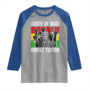 Harriet Tubman Raglan Shirt Liberty Or Death Women Empowerment Quote TS12 Sport Gray Royal Print Your Wear