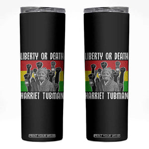 Harriet Tubman Skinny Tumbler Liberty Or Death Women Empowerment Quote TS12 Black Print Your Wear