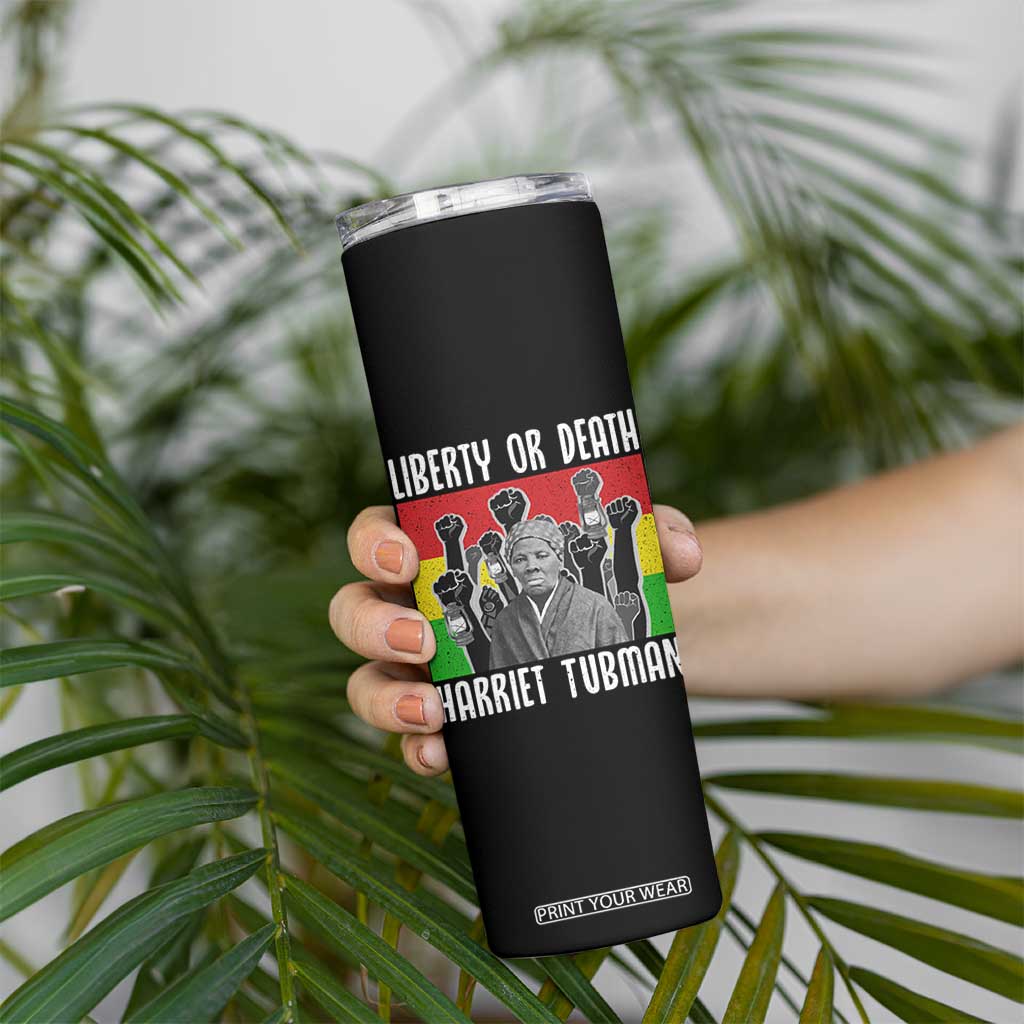 Harriet Tubman Skinny Tumbler Liberty Or Death Women Empowerment Quote TS12 Print Your Wear