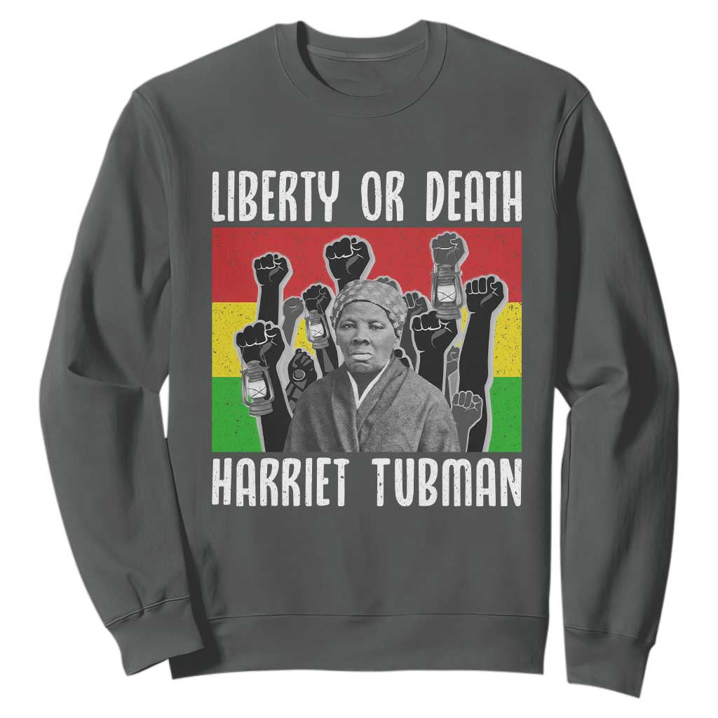 Harriet Tubman Sweatshirt Liberty Or Death Women Empowerment Quote TS12 Dark Heather Print Your Wear
