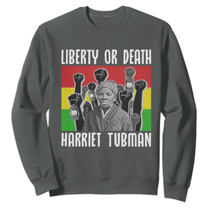 Harriet Tubman Sweatshirt Liberty Or Death Women Empowerment Quote TS12 Dark Heather Print Your Wear