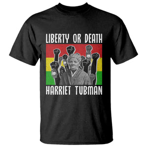 Harriet Tubman T Shirt Liberty Or Death Women Empowerment Quote TS12 Black Print Your Wear