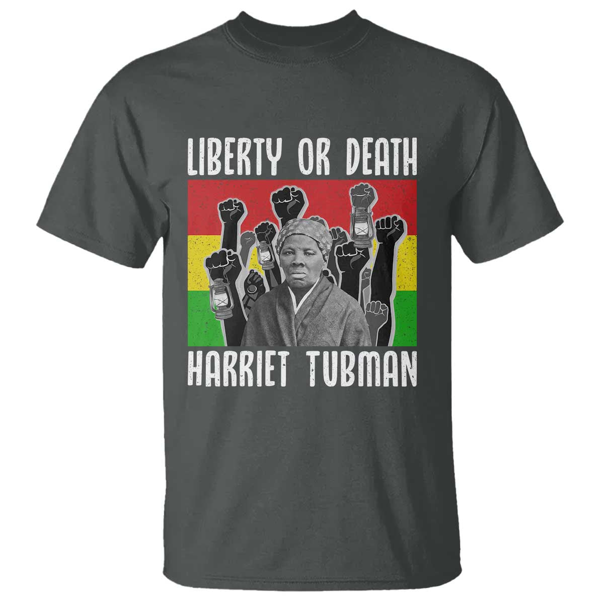 Harriet Tubman T Shirt Liberty Or Death Women Empowerment Quote TS12 Dark Heather Print Your Wear