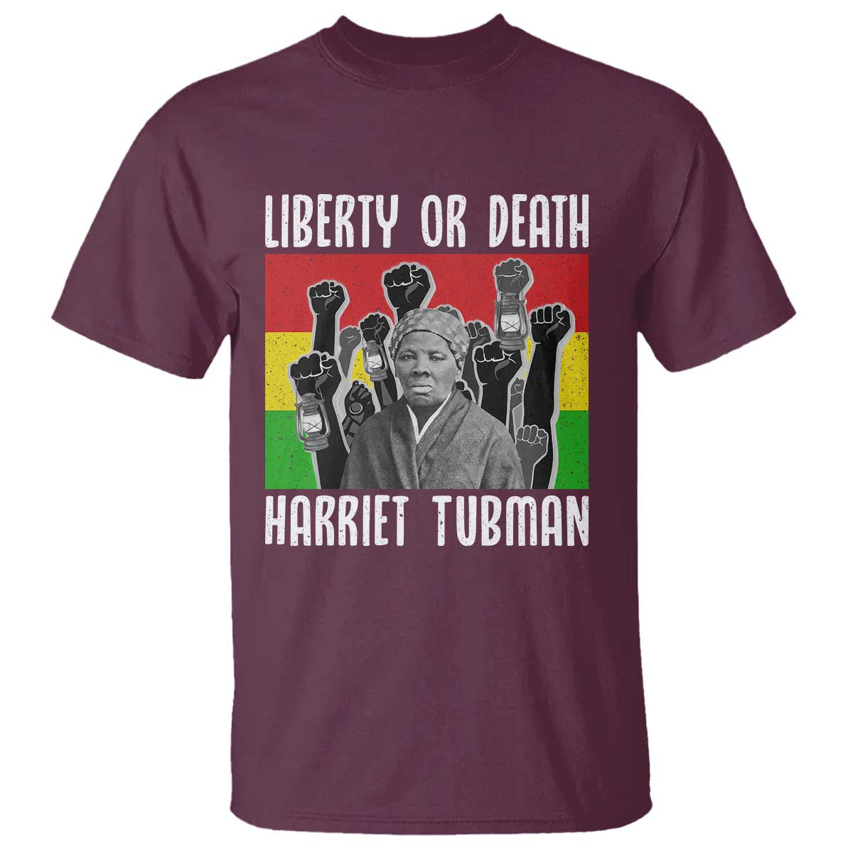 Harriet Tubman T Shirt Liberty Or Death Women Empowerment Quote TS12 Maroon Print Your Wear
