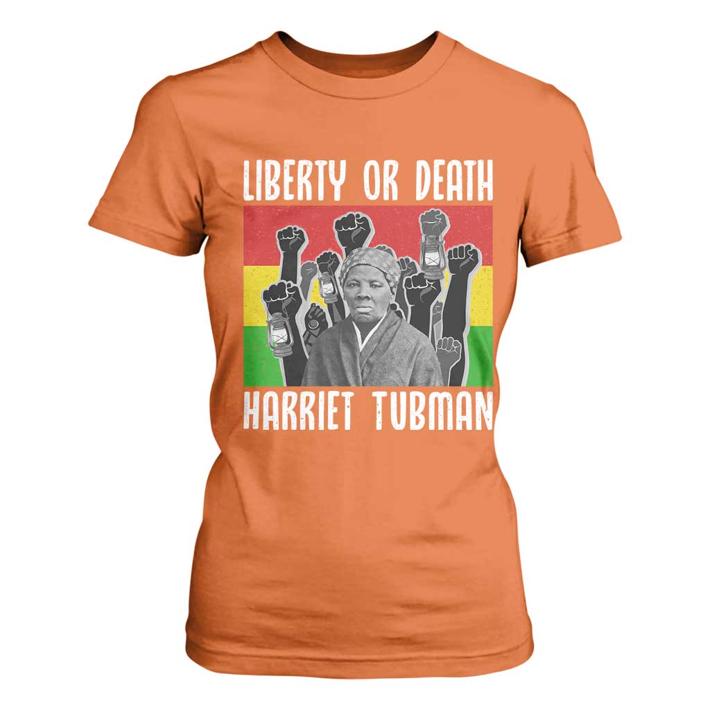 Harriet Tubman T Shirt For Women Liberty Or Death Women Empowerment Quote TS12 Orange Print Your Wear
