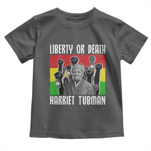 Harriet Tubman Toddler T Shirt Liberty Or Death Women Empowerment Quote TS12 Dark Heather Print Your Wear