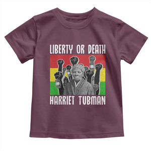 Harriet Tubman Toddler T Shirt Liberty Or Death Women Empowerment Quote TS12 Maroon Print Your Wear