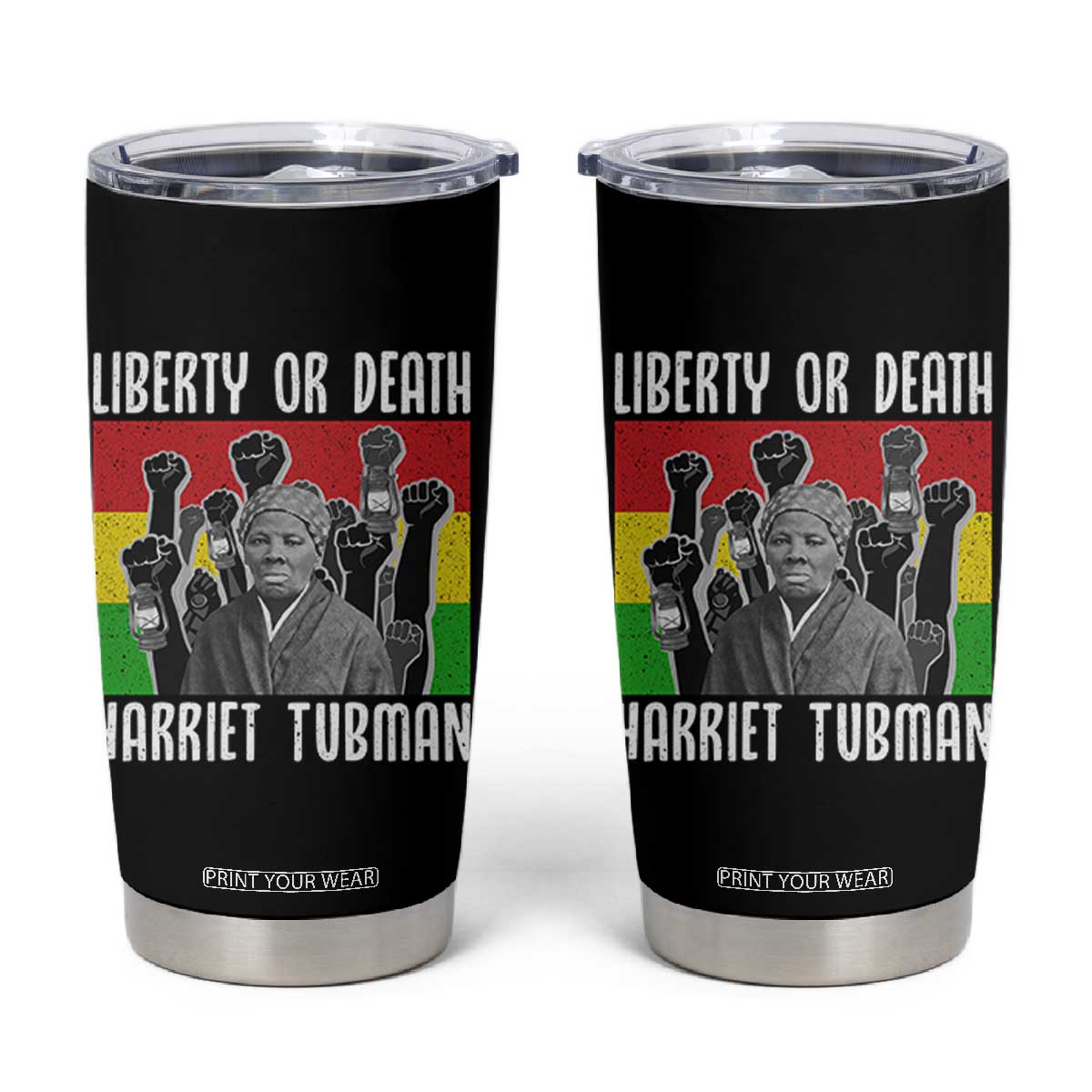 Harriet Tubman Tumbler Cup Liberty Or Death Women Empowerment Quote TS12 Black Print Your Wear