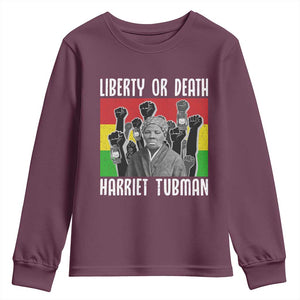 Harriet Tubman Youth Sweatshirt Liberty Or Death Women Empowerment Quote TS12 Maroon Print Your Wear