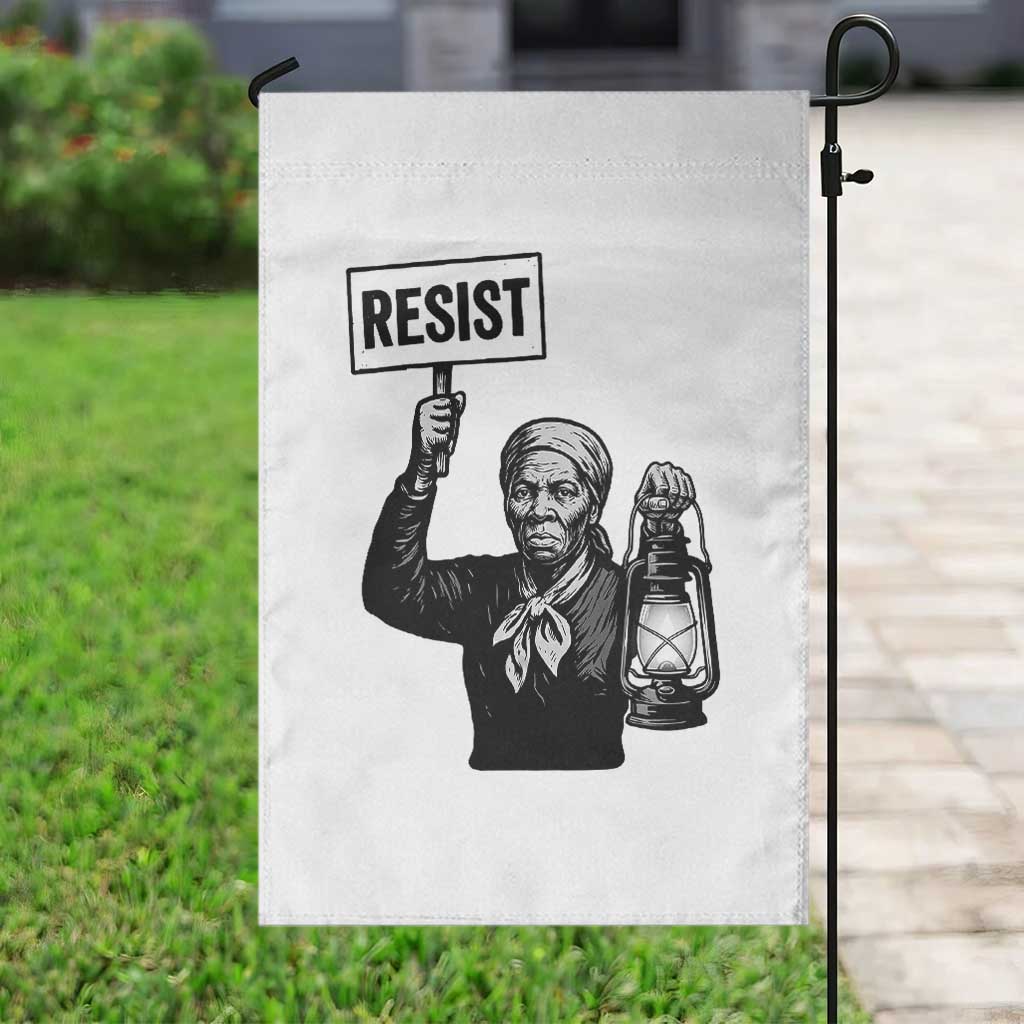 Harriet Tubman Says Resist Garden Flag Women Empowerment Quote TS12 Print Your Wear