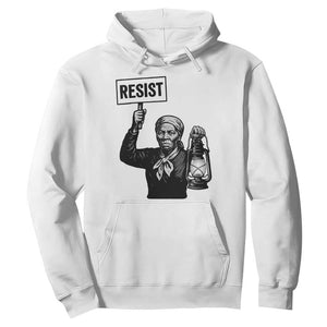 Harriet Tubman Says Resist Hoodie Women Empowerment Quote TS12 White Print Your Wear