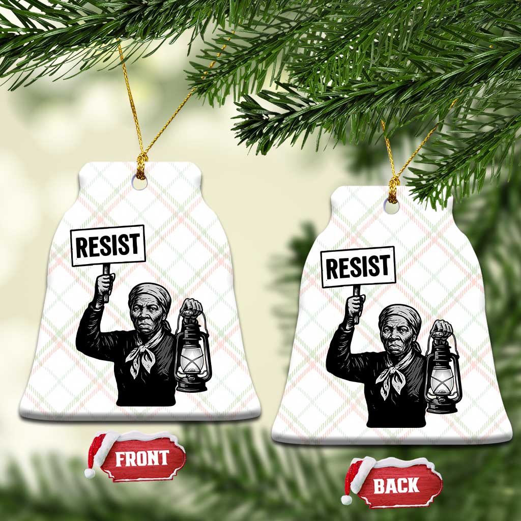 Harriet Tubman Says Resist Ceramic Ornament Women Empowerment Quote TS12 Print Your Wear