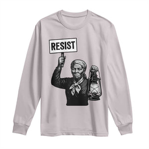Harriet Tubman Says Resist Long Sleeve Shirt Women Empowerment Quote TS12 Ice Gray Print Your Wear