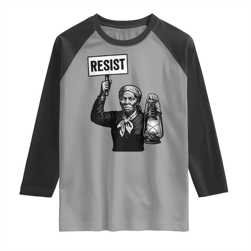 Harriet Tubman Says Resist Raglan Shirt Women Empowerment Quote TS12 Sport Gray Black Print Your Wear