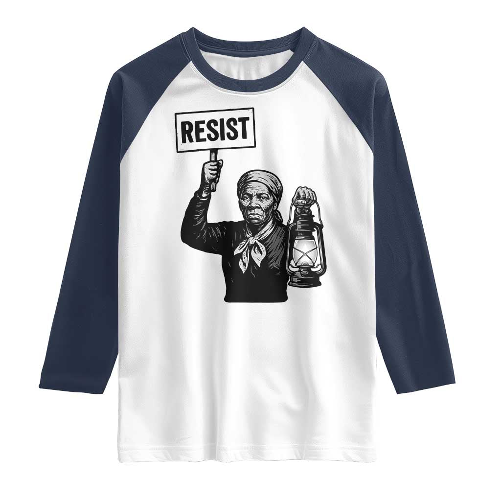 Harriet Tubman Says Resist Raglan Shirt Women Empowerment Quote TS12 White Navy Print Your Wear