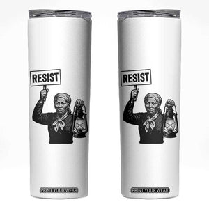Harriet Tubman Says Resist Skinny Tumbler Women Empowerment Quote TS12 White Print Your Wear