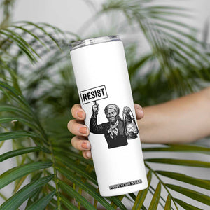 Harriet Tubman Says Resist Skinny Tumbler Women Empowerment Quote TS12 Print Your Wear