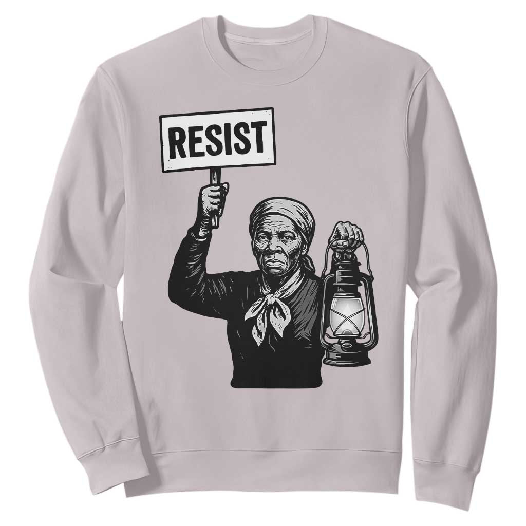 Harriet Tubman Says Resist Sweatshirt Women Empowerment Quote TS12 Ice Gray Print Your Wear