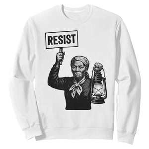 Harriet Tubman Says Resist Sweatshirt Women Empowerment Quote TS12 White Print Your Wear