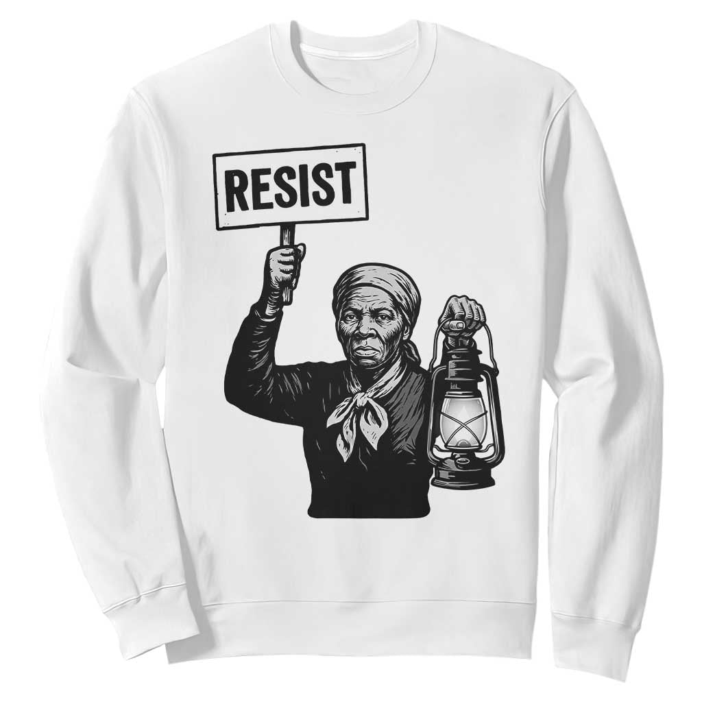 Harriet Tubman Says Resist Sweatshirt Women Empowerment Quote TS12 White Print Your Wear