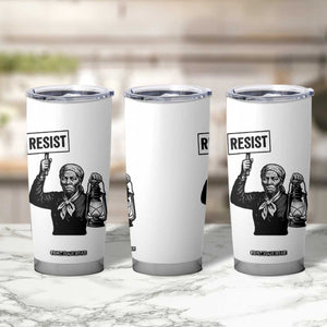Harriet Tubman Says Resist Tumbler Cup Women Empowerment Quote TS12 Print Your Wear