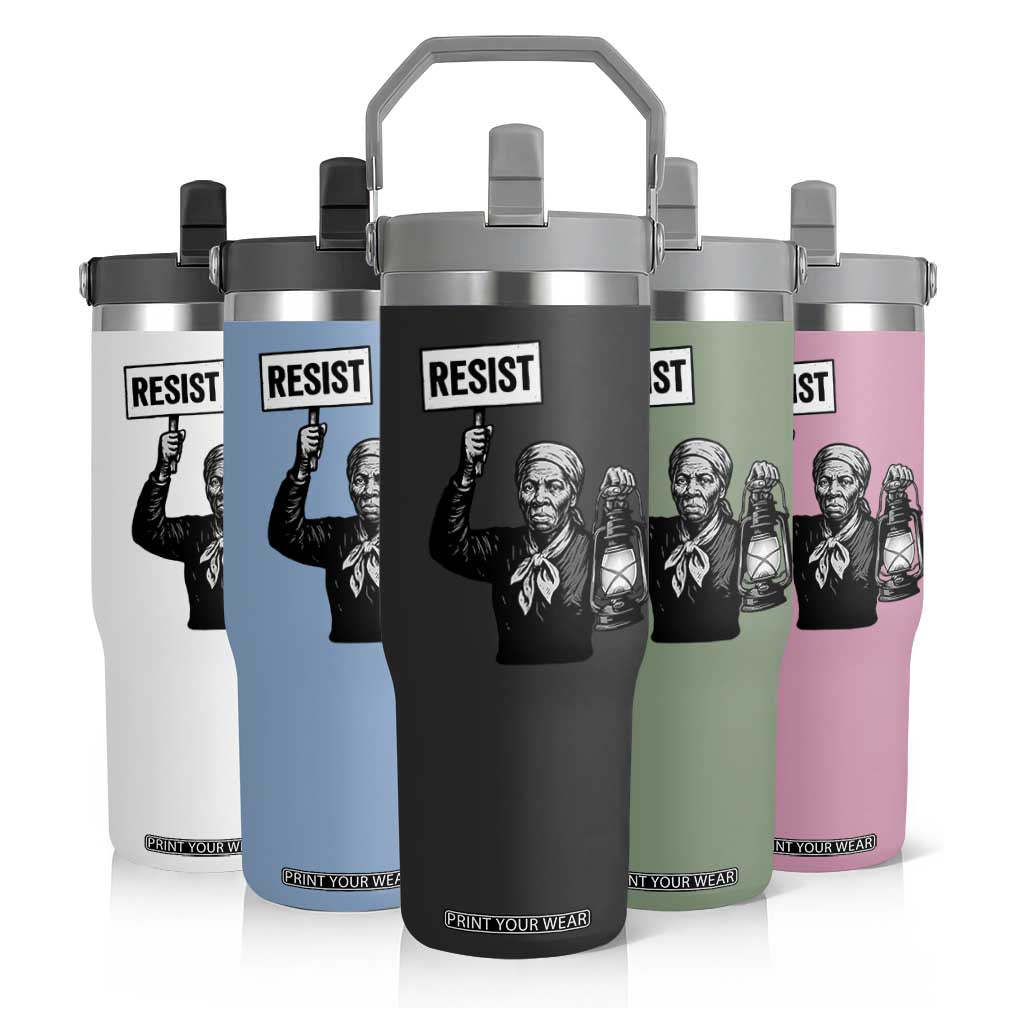 Harriet Tubman Says Resist Flip Straw Tumbler Women Empowerment Quote TS12 Print Your Wear