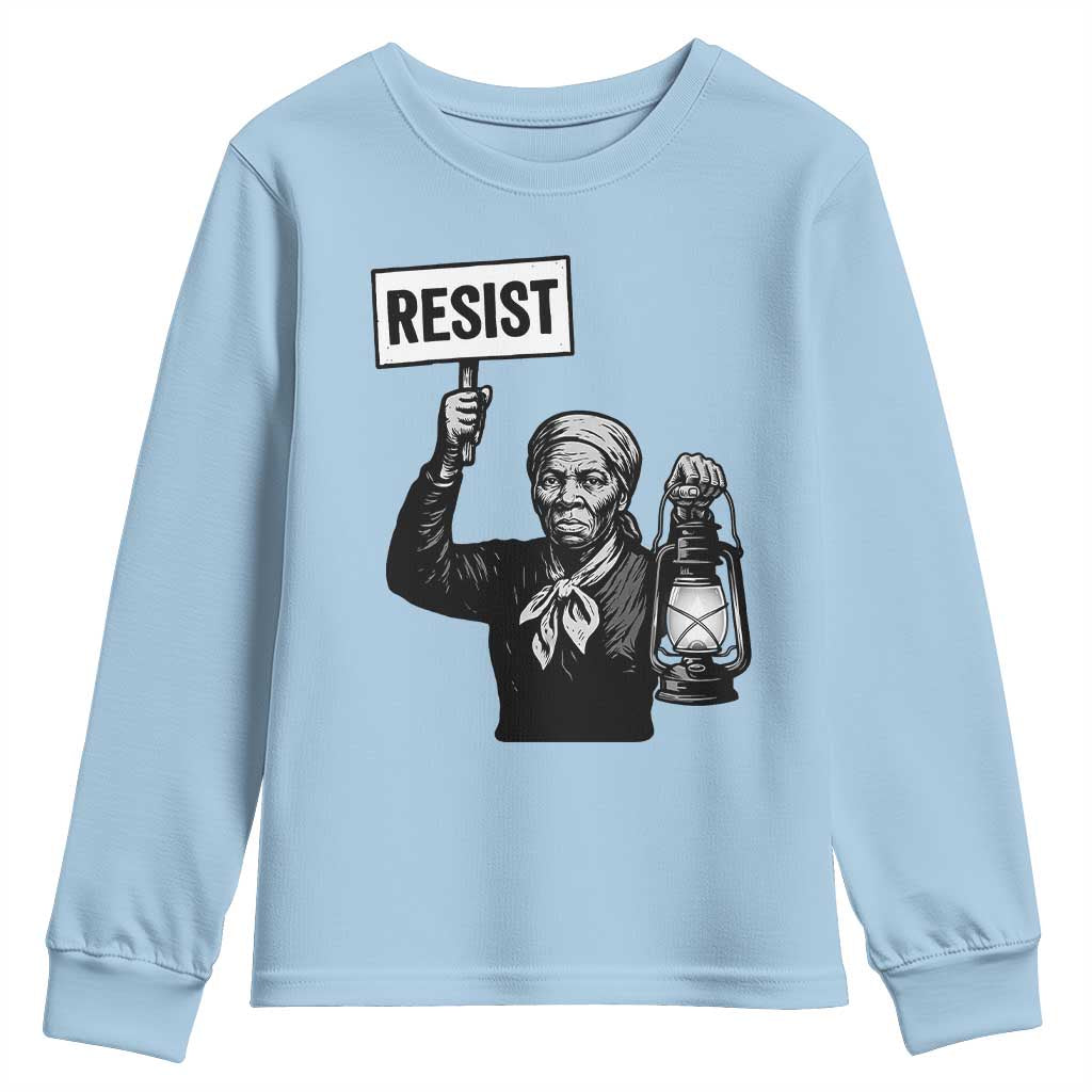 Harriet Tubman Says Resist Youth Sweatshirt Women Empowerment Quote TS12 Light Blue Print Your Wear