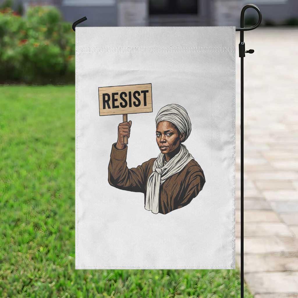 Funny Harriet Tubman Says Resist Garden Flag Black Pride Inspiration Gift TS12 Print Your Wear