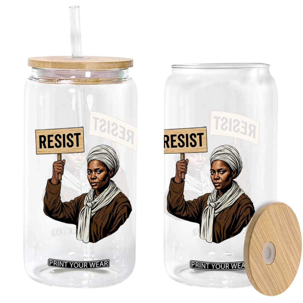 Funny Harriet Tubman Says Resist Glass Can Black Pride Inspiration Gift TS12 Print Your Wear