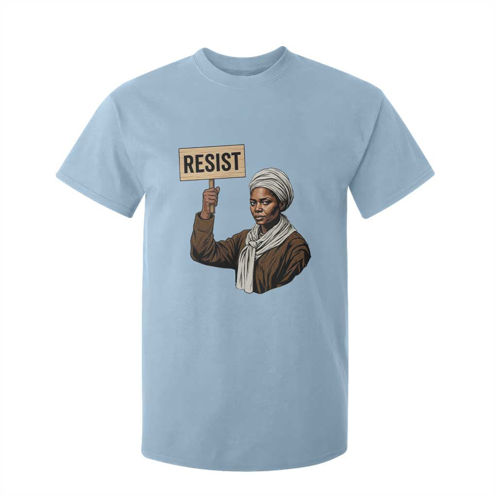 Funny Harriet Tubman Says Resist T Shirt For Kid Black Pride Inspiration Gift TS12 Light Blue Print Your Wear
