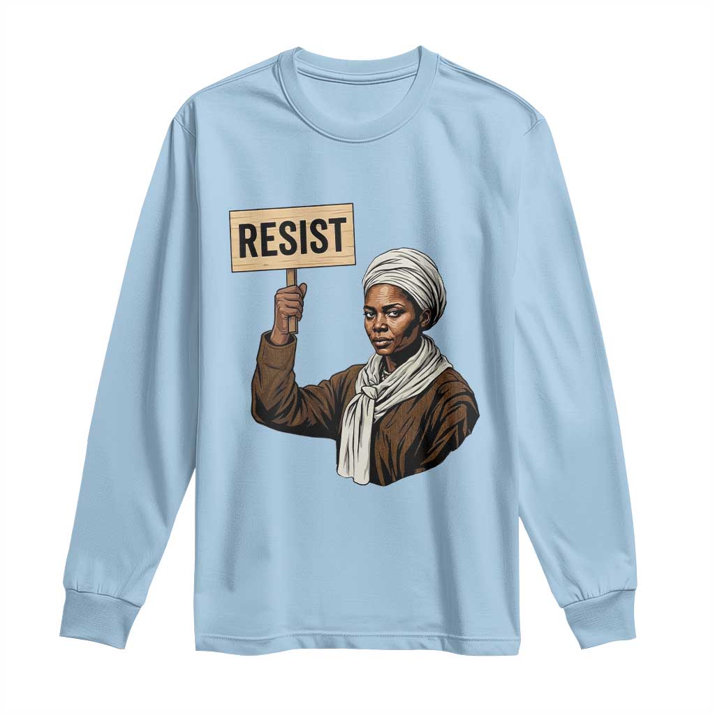 Funny Harriet Tubman Says Resist Long Sleeve Shirt Black Pride Inspiration Gift TS12 Light Blue Print Your Wear