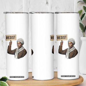 Funny Harriet Tubman Says Resist Skinny Tumbler Black Pride Inspiration Gift TS12 Print Your Wear