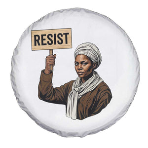 Funny Harriet Tubman Says Resist Spare Tire Cover Black Pride Inspiration Gift TS12 Print Your Wear