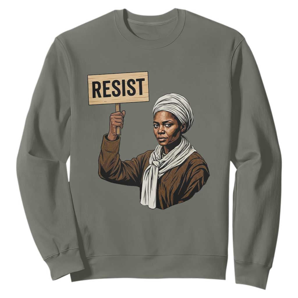 Funny Harriet Tubman Says Resist Sweatshirt Black Pride Inspiration Gift TS12 Military Green Print Your Wear