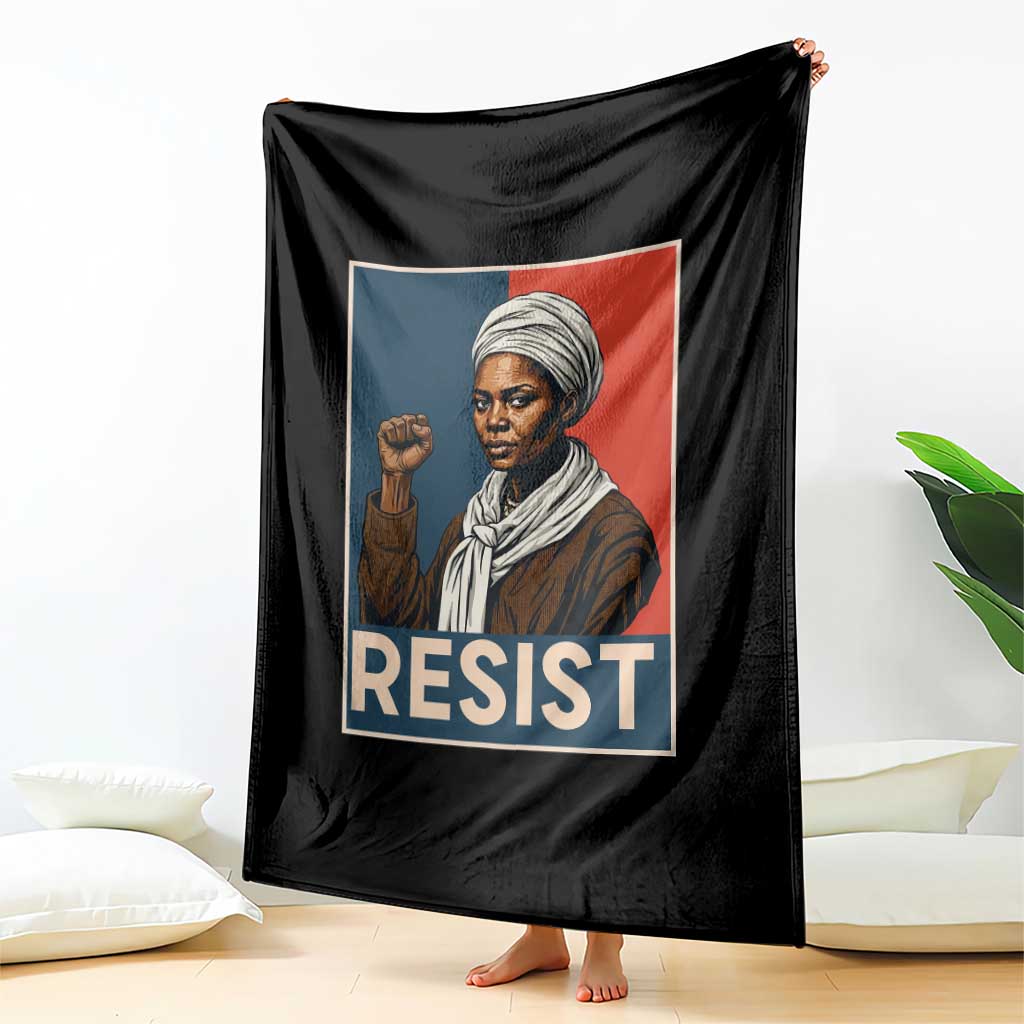 Funny Harriet Tubman Says Resist Throw Blanket Strong Black Woman Leader TS12 Print Your Wear
