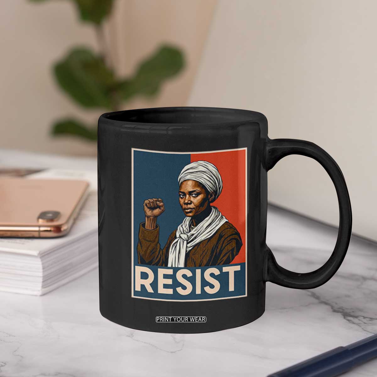 Funny Harriet Tubman Says Resist Coffee Mug Strong Black Woman Leader TS12 Print Your Wear