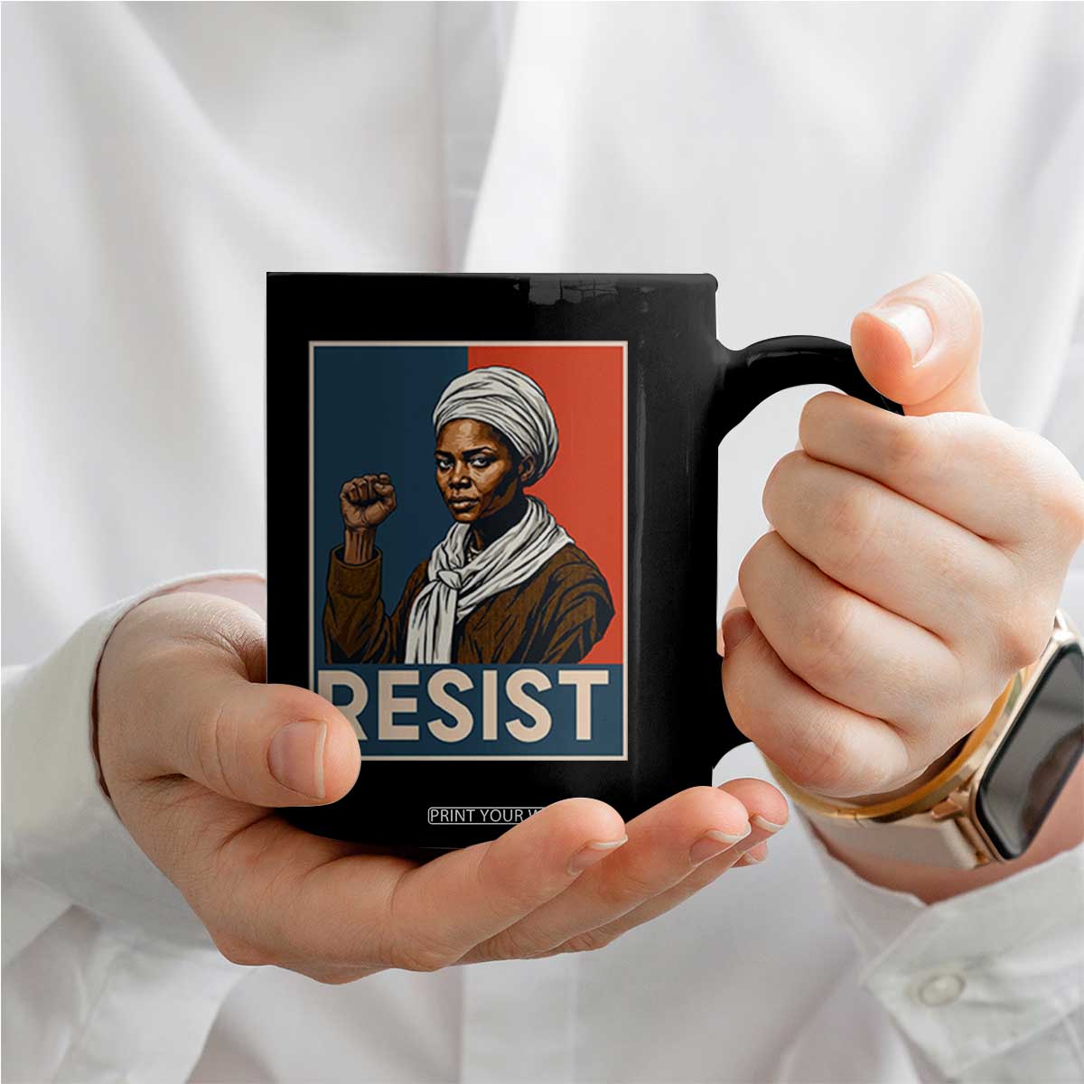 Funny Harriet Tubman Says Resist Coffee Mug Strong Black Woman Leader TS12 Print Your Wear